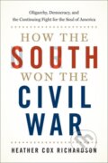 Kniha: How the South Won the Civil War (Heather Cox Richardson). Oxford University Press, 2020 Kniha: How the South Won the Civil War (Heather Cox Richardson). Oxford University Press, 2020