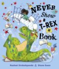 Kniha: Never Show A T-Rex A Book! (Rashmi Sirdeshpande). Puffin Books, 2020 Kniha: Never Show A T-Rex A Book! (Rashmi Sirdeshpande). Puffin Books, 2020