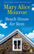 Kniha: The Beach House for Rent (Mary Alice Monroe). Gallery Books, 2018 Kniha: The Beach House for Rent (Mary Alice Monroe). Gallery Books, 2018