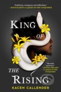Kniha: King of the Rising (Kacen Callender). Orbit, 2020 Kniha: King of the Rising (Kacen Callender). Orbit, 2020