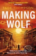 Kniha: Making Wolf (Tade Thompson). Constable, 2020 Kniha: Making Wolf (Tade Thompson). Constable, 2020