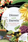 Kniha: Dinner with Darwin (Jonathan Silvertown). University of Chicago, 2020 Kniha: Dinner with Darwin (Jonathan Silvertown). University of Chicago, 2020