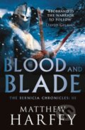 Kniha: Blood and Blade (Matthew Harffy). Aria, 2018 Kniha: Blood and Blade (Matthew Harffy). Aria, 2018