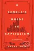 Kniha: A People's Guide to Capitalism (Hadas Thier). Haymarket Books, 2020 Kniha: A People's Guide to Capitalism (Hadas Thier). Haymarket Books, 2020