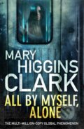 Kniha: All By Myself, Alone (Mary Higgins Clark). Simon & Schuster, 2018 Kniha: All By Myself, Alone (Mary Higgins Clark). Simon & Schuster, 2018