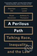 Kniha: A Perilous Path (Anthony C. Thompson, Sherrilyn Ifill, Loretta Lynch a Bryan Stevenson). The New Press, 2018 Kniha: A Perilous Path (Anthony C. Thompson, Sherrilyn Ifill, Loretta Lynch a Bryan Stevenson). The New Press, 2018
