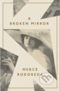 Kniha: A Broken Mirror (Josep Miquel Sobrer a Merce Rodereda). Daunt Books, 2017 Kniha: A Broken Mirror (Josep Miquel Sobrer a Merce Rodereda). Daunt Books, 2017