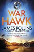 Kniha: War Hawk (Grant Blackwood a James Rollins). Orion, 2017 Kniha: War Hawk (Grant Blackwood a James Rollins). Orion, 2017