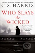 Kniha: Who Slays the Wicked (C. S. Harris). , 2020 Kniha: Who Slays the Wicked (C. S. Harris). , 2020