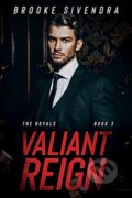 Kniha: Valiant Reign (Brooke Sivendra). , 2020 Kniha: Valiant Reign (Brooke Sivendra). , 2020