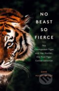 Kniha: No Beast So Fierce (Dane Huckelbridge). William Collins, 2020 Kniha: No Beast So Fierce (Dane Huckelbridge). William Collins, 2020
