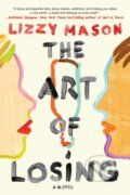Kniha: The Art of Losing (Lizzy Mason). Soho Press, 2020 Kniha: The Art of Losing (Lizzy Mason). Soho Press, 2020