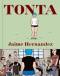 Kniha: Tonta (Jaime Hernandez). Fantagraphics, 2019 Kniha: Tonta (Jaime Hernandez). Fantagraphics, 2019