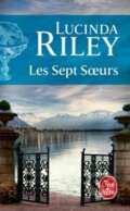 Kniha: Les Sept Soeurs (Lucinda Riley). Le Livre De Poche, 2020 Kniha: Les Sept Soeurs (Lucinda Riley). Le Livre De Poche, 2020
