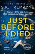 Kniha: Just Before I Died (S. K. Tremayne). HarperCollins, 2019 Kniha: Just Before I Died (S. K. Tremayne). HarperCollins, 2019