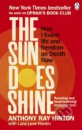 Kniha: The Sun Does Shine (Anthony Ray Hinton). Rider & Co, 2019 Kniha: The Sun Does Shine (Anthony Ray Hinton). Rider & Co, 2019