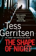 Kniha: The Shape of Night (Tess Gerritsen). Bantam Books, 2020 Kniha: The Shape of Night (Tess Gerritsen). Bantam Books, 2020