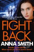 Kniha: Fight Back (Anna Smith). Quercus, 2019 Kniha: Fight Back (Anna Smith). Quercus, 2019
