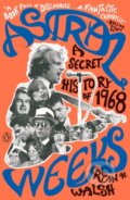 Kniha: Astral Weeks (Ryan H. Walsh). Prentice Hall, 2019 Kniha: Astral Weeks (Ryan H. Walsh). Prentice Hall, 2019
