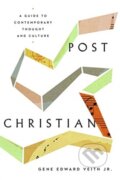 Kniha: Post-Christian (Gene Edward Veith Jr.). Crossway Books, 2020 Kniha: Post-Christian (Gene Edward Veith Jr.). Crossway Books, 2020