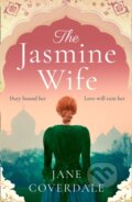 Kniha: The Jasmine Wife (Jane Coverdale). One More Chapter, 2019 Kniha: The Jasmine Wife (Jane Coverdale). One More Chapter, 2019