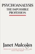 Kniha: Psychoanalysis (Janet Malcolm). Granta Books, 2018 Kniha: Psychoanalysis (Janet Malcolm). Granta Books, 2018