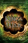 Kniha: King`s War (Jill Williamson). , 2018 Kniha: King`s War (Jill Williamson). , 2018
