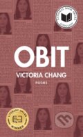 Kniha: Obit (Victoria Chang). Copper Canyon, 2020 Kniha: Obit (Victoria Chang). Copper Canyon, 2020