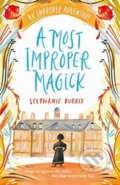 Kniha: A Most Improper Magick: An Improper Adventure 1 (Stephanie Burgis). Piccadilly, 2020 Kniha: A Most Improper Magick: An Improper Adventure 1 (Stephanie Burgis). Piccadilly, 2020
