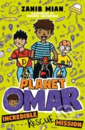 Kniha: Planet Omar: Incredible Rescue Mission (Zanib Mian). Hodder Children's Books, 2020 Kniha: Planet Omar: Incredible Rescue Mission (Zanib Mian). Hodder Children's Books, 2020