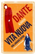 Kniha: Vita Nuova: Dual Language (Alighieri Dante). Alma Classics, 2017 Kniha: Vita Nuova: Dual Language (Alighieri Dante). Alma Classics, 2017
