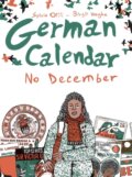 Kniha: German Calendar No December (Sylvia Ofili). Cassava Republic, 2018 Kniha: German Calendar No December (Sylvia Ofili). Cassava Republic, 2018
