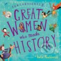 Kniha: Fantastically Great Women Who Made History (Kate Pankhurst). Bloomsbury, 2018 Kniha: Fantastically Great Women Who Made History (Kate Pankhurst). Bloomsbury, 2018