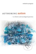 Kniha: Authoring Autism (Melanie Yergeau). Duke University, 2018 Kniha: Authoring Autism (Melanie Yergeau). Duke University, 2018