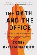 Kniha: The Oath and the Office (Corey Brettschneider). WW Norton & Co, 2019 Kniha: The Oath and the Office (Corey Brettschneider). WW Norton & Co, 2019
