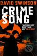 Kniha: Crime Song (David Swinson). Mulholland Books, 2019 Kniha: Crime Song (David Swinson). Mulholland Books, 2019