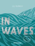 Kniha: In Waves (Aj Dungo). Nobrow, 2019 Kniha: In Waves (Aj Dungo). Nobrow, 2019
