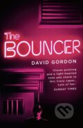 Kniha: The Bouncer (David Gordon). Head of Zeus, 2019 Kniha: The Bouncer (David Gordon). Head of Zeus, 2019