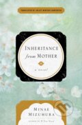Kniha: Inheritance From Mother (Minae Mizumura). Other Press, 2019 Kniha: Inheritance From Mother (Minae Mizumura). Other Press, 2019