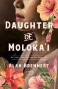 Kniha: Daughter of Moloka'i (Alan Brennert). St. Martin's Press, 2019 Kniha: Daughter of Moloka'i (Alan Brennert). St. Martin's Press, 2019