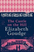 Kniha: The Castle on the Hill (Elizabeth Goudge). Hodder Paperback, 2019 Kniha: The Castle on the Hill (Elizabeth Goudge). Hodder Paperback, 2019