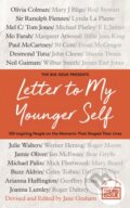 Kniha: Letter To My Younger Self (Jane Graham a The Big Issue). Blink Publishing, 2019 Kniha: Letter To My Younger Self (Jane Graham a The Big Issue). Blink Publishing, 2019