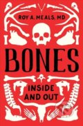 Kniha: Bones (Roy A. Meals). WW Norton & Co, 2020 Kniha: Bones (Roy A. Meals). WW Norton & Co, 2020