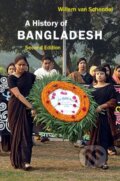 Kniha: A History of Bangladesh (Willem Van Schendel). Cambridge University Press, 2020 Kniha: A History of Bangladesh (Willem Van Schendel). Cambridge University Press, 2020