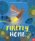 Kniha: Firefly Home (Jane Clarke). Nosy Crow, 2019 Kniha: Firefly Home (Jane Clarke). Nosy Crow, 2019