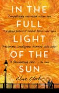 Kniha: In the Full Light of the Sun (Clare Clark). Virago, 2020 Kniha: In the Full Light of the Sun (Clare Clark). Virago, 2020