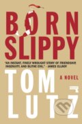 Kniha: Born Slippy (Tom Lutz). Repeater, 2020 Kniha: Born Slippy (Tom Lutz). Repeater, 2020