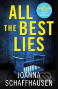 Kniha: All the Best Lies (Joanna Schaffhausen). Titan Books, 2020 Kniha: All the Best Lies (Joanna Schaffhausen). Titan Books, 2020
