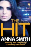 Kniha: The Hit (Anna Smith). Quercus, 2017 Kniha: The Hit (Anna Smith). Quercus, 2017