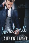 Kniha: Hard Sell (Lauren Layne). Montlake Romance, 2018 Kniha: Hard Sell (Lauren Layne). Montlake Romance, 2018